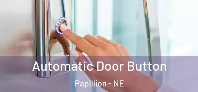  Automatic Door Button Papillion - NE