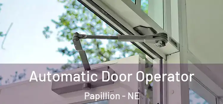  Automatic Door Operator Papillion - NE