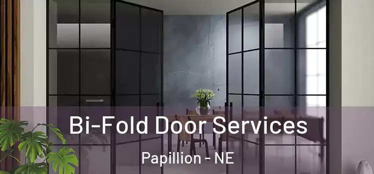 Bi-Fold Door Services Papillion - NE