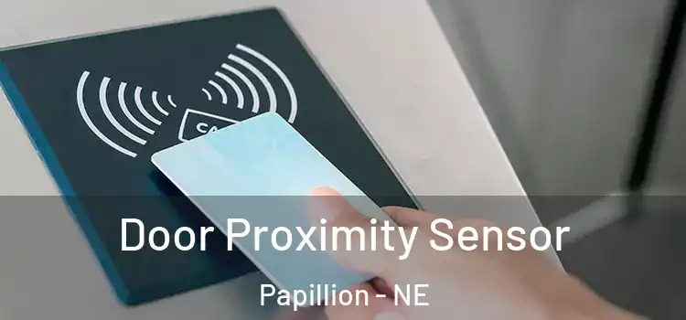  Door Proximity Sensor Papillion - NE