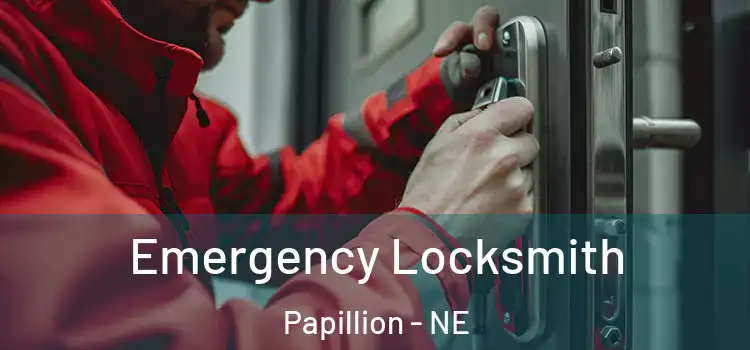  Emergency Locksmith Papillion - NE