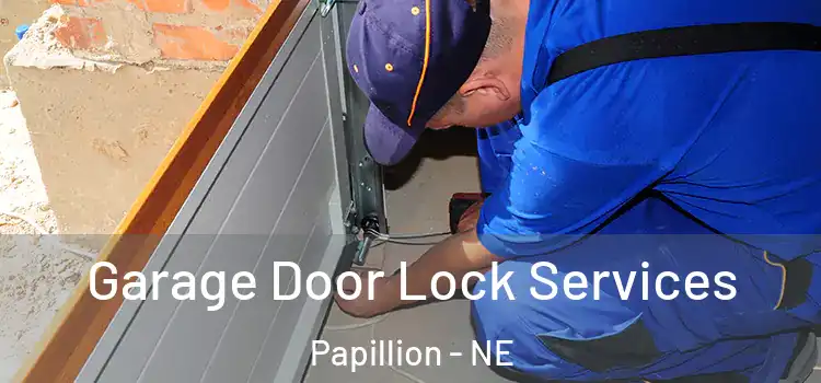  Garage Door Lock Services Papillion - NE
