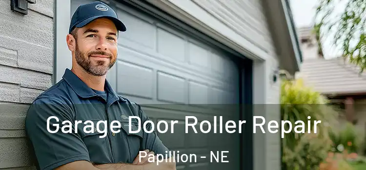  Garage Door Roller Repair Papillion - NE