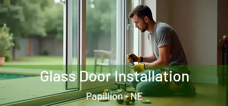  Glass Door Installation Papillion - NE