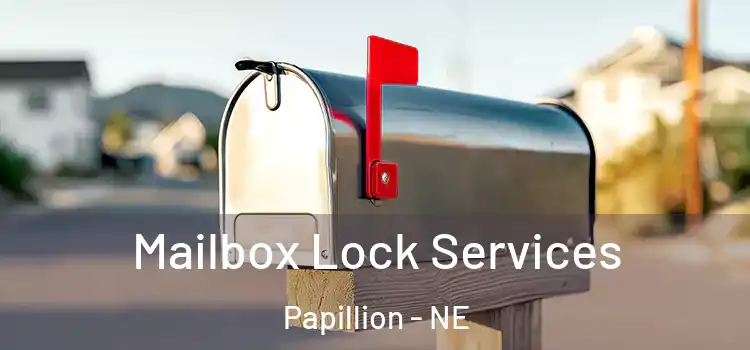  Mailbox Lock Services Papillion - NE
