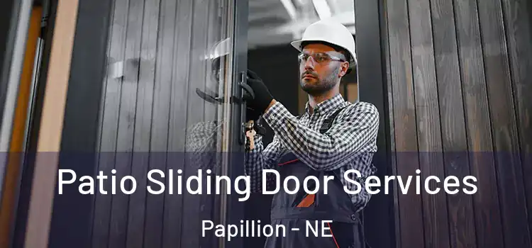  Patio Sliding Door Services Papillion - NE