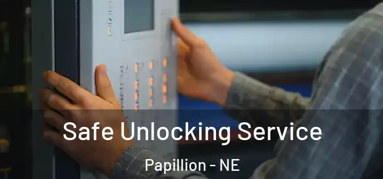  Safe Unlocking Service Papillion - NE